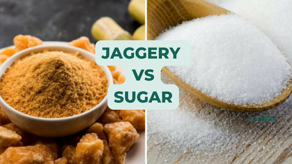 Jaggery vs Sugar Health Benefits