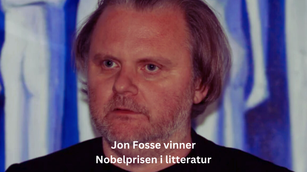 Jon Fosse Vinner Nobelprisen I Litteratur