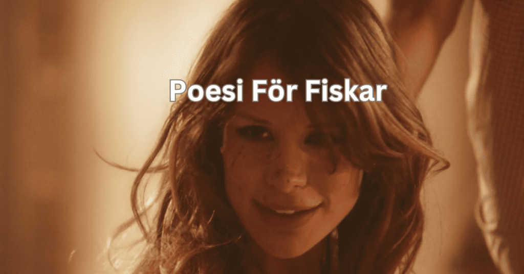 poesi för fiskar filmen