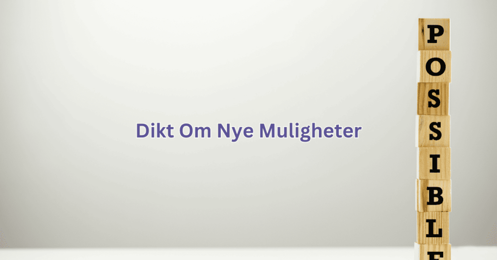 Dikt om nye muligheter