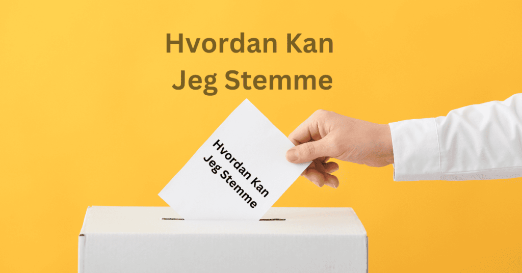 hvordan kan jeg stemme