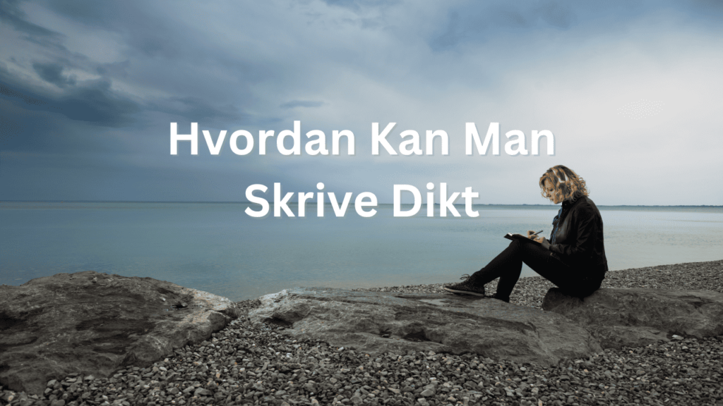 hvordan kan man skrive dikt