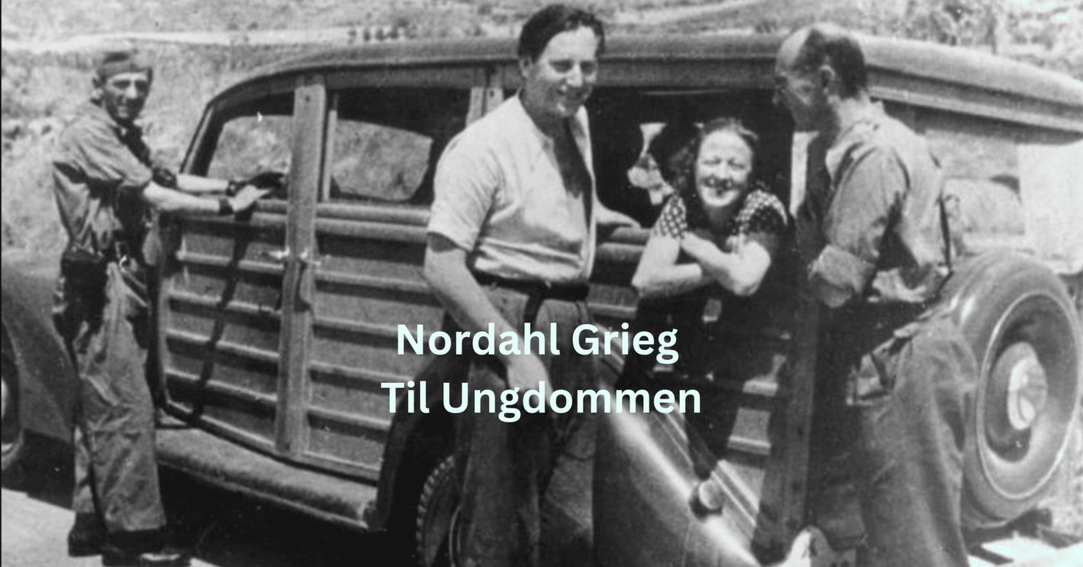 Analyse Av Nordahl Grieg Til Ungdommen Og Dens Tidløse Budskap