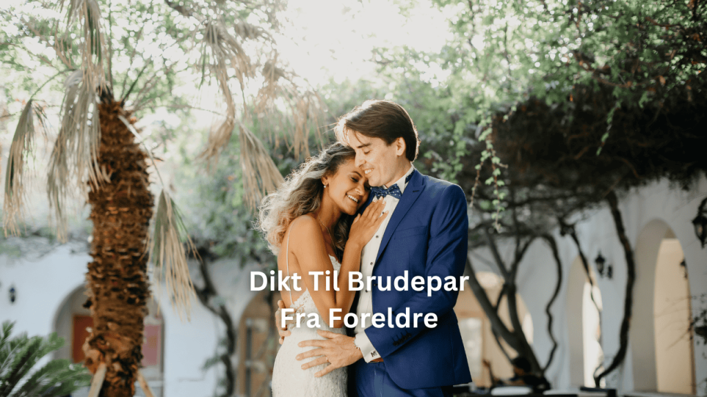 dikt til brudepar fra foreldre