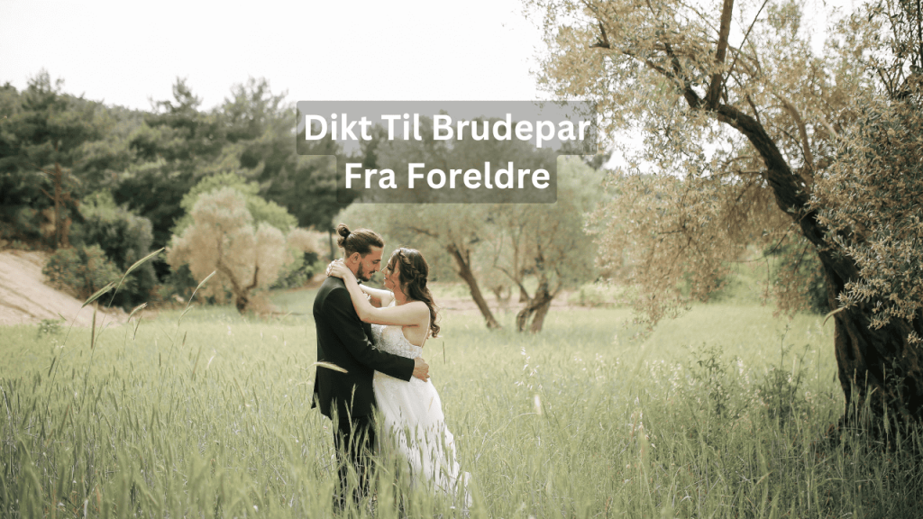 dikt til brudepar fra foreldre